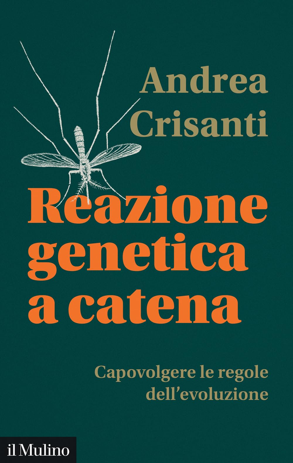 Reazione genetica a catena. Capovolgere le regole dell'evoluzione Medicine