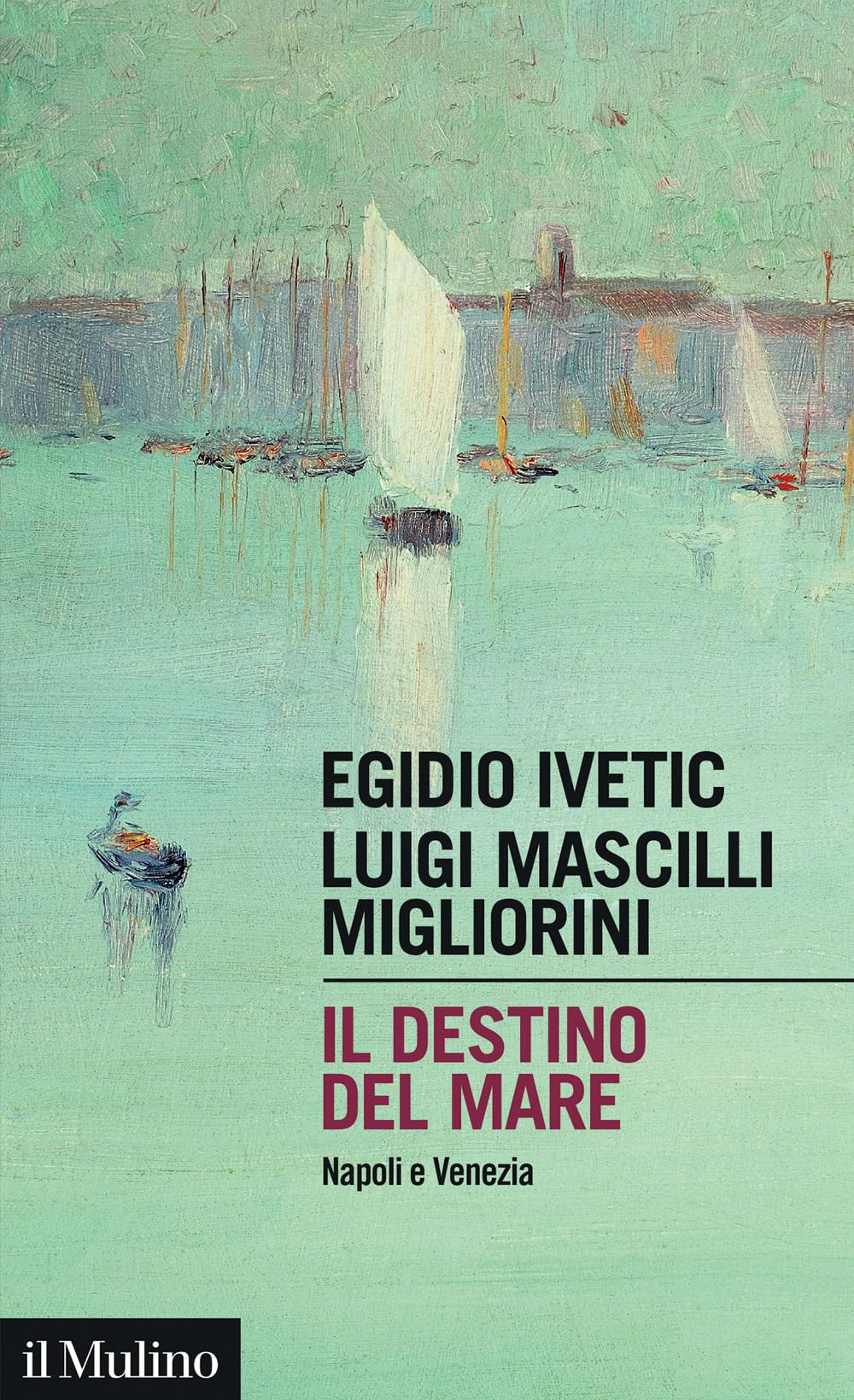 Il destino del mare. Napoli e Venezia book