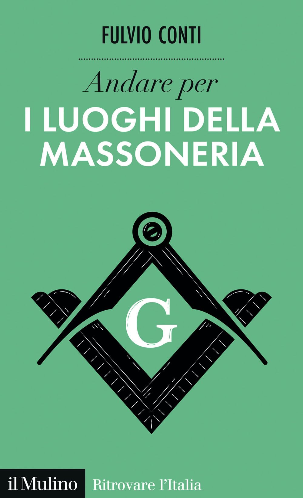 Andare per i luoghi della massoneria book