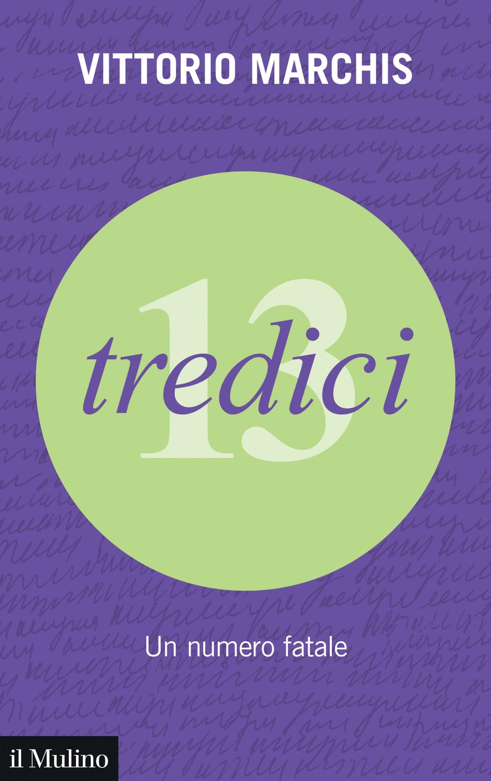 Tredici. Un numero fatale book