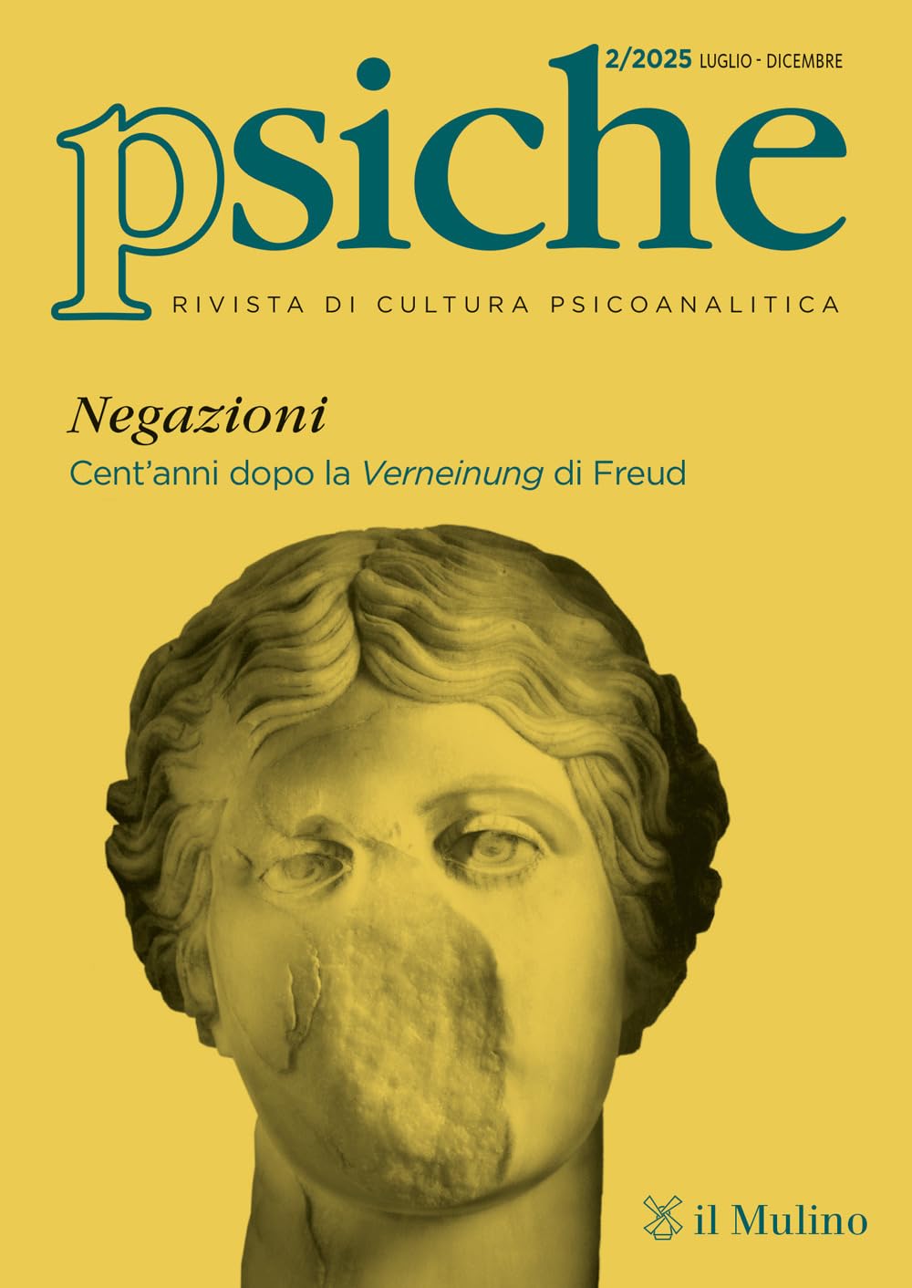 Psiche. Rivista di cultura psicoanalitica. Negazioni. Cent'anni dopo la Verneinung di Freud (2025) (Vol. 2) book
