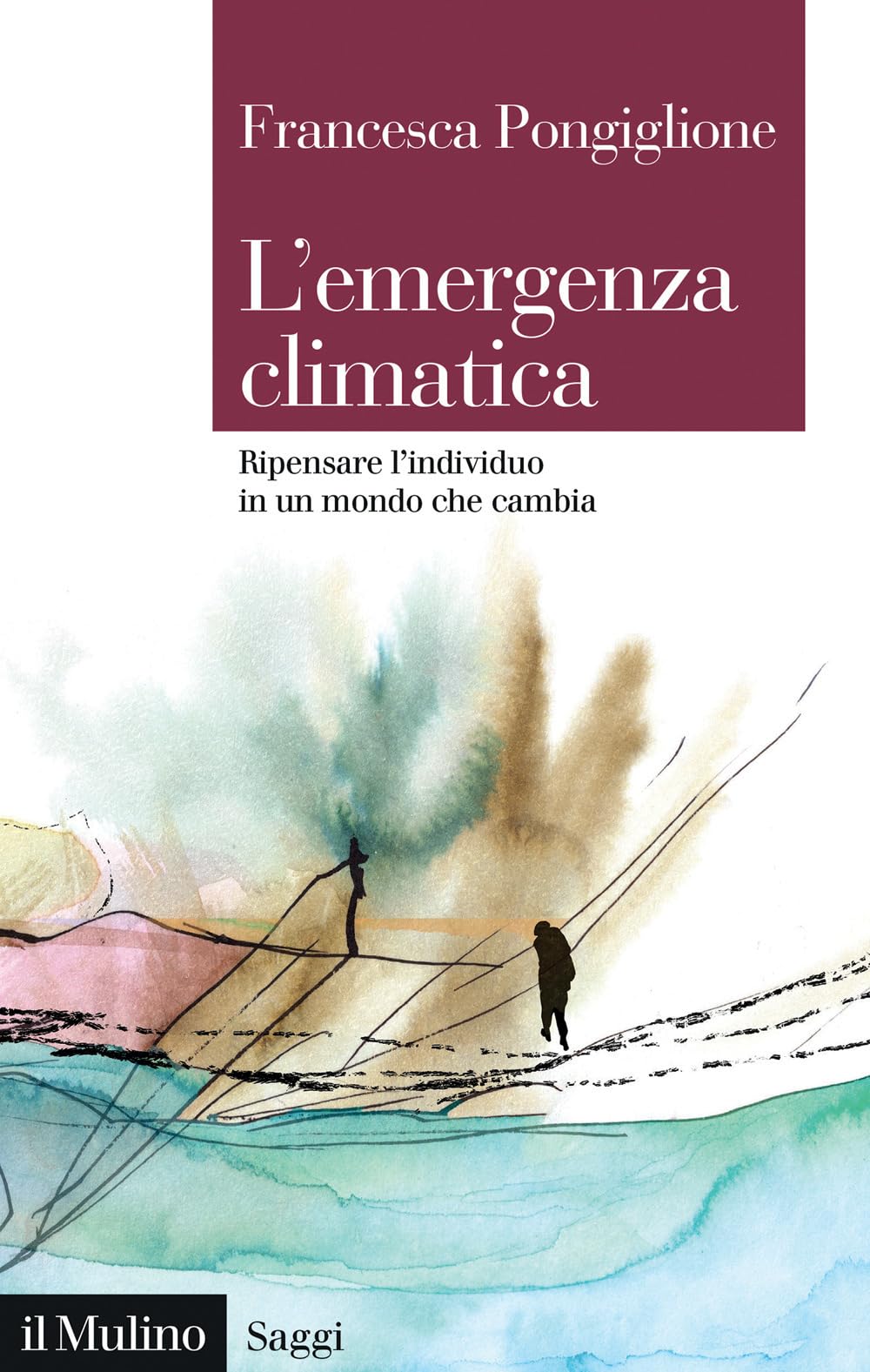 L' emergenza climatica. Ripensare l'individuo in un mondo che cambia Philosophy