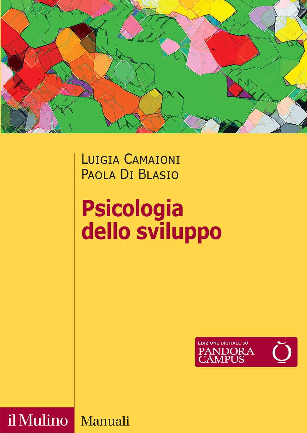 Psicologia dello sviluppo. Nuova ediz. (Manuali) Psychology
