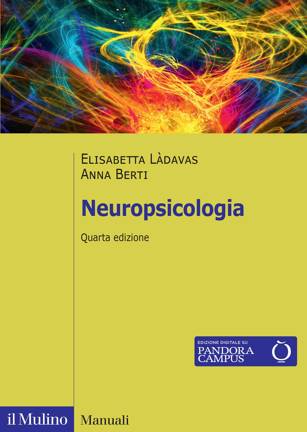 Neuropsicologia. Nuova ediz. (Manuali) Natural Sciences