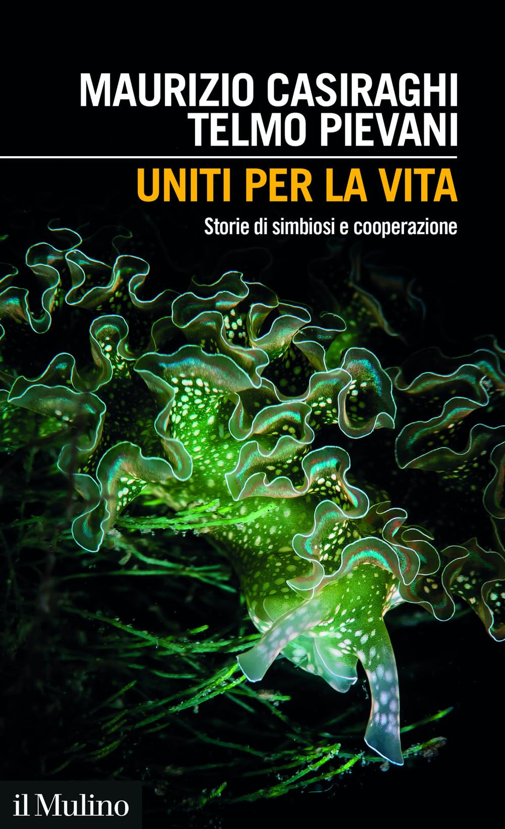 Uniti per la vita. Storie di simbiosi e cooperazione Natural Sciences