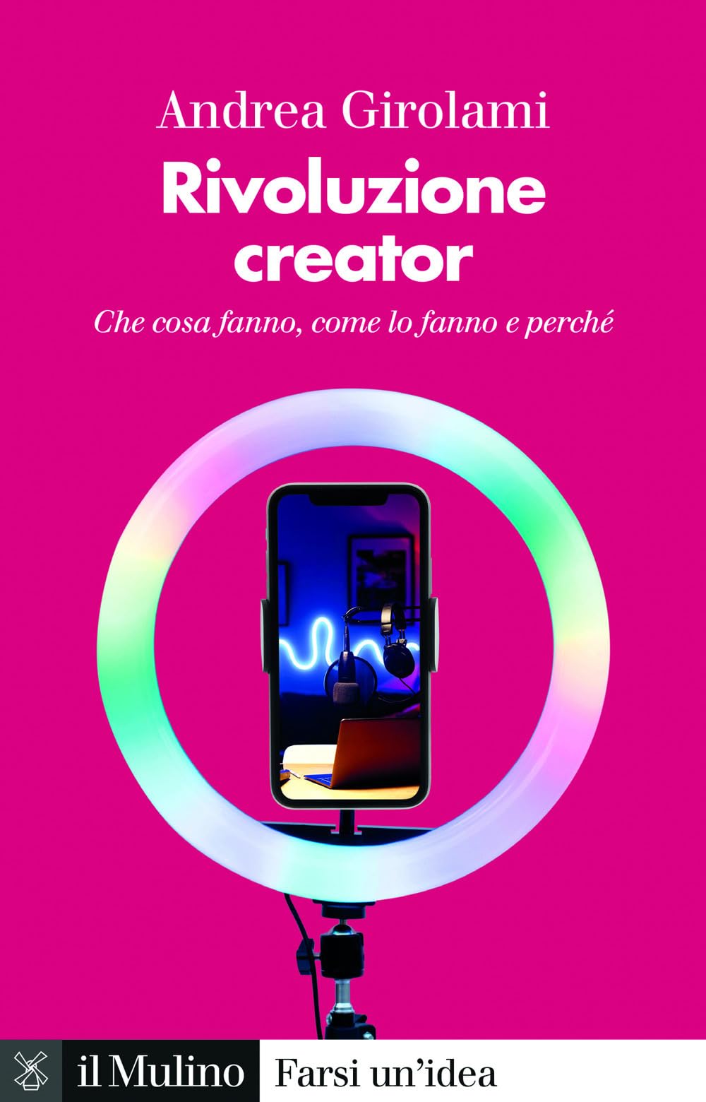 Rivoluzione creator. Che cosa fanno, come lo fanno e perché book