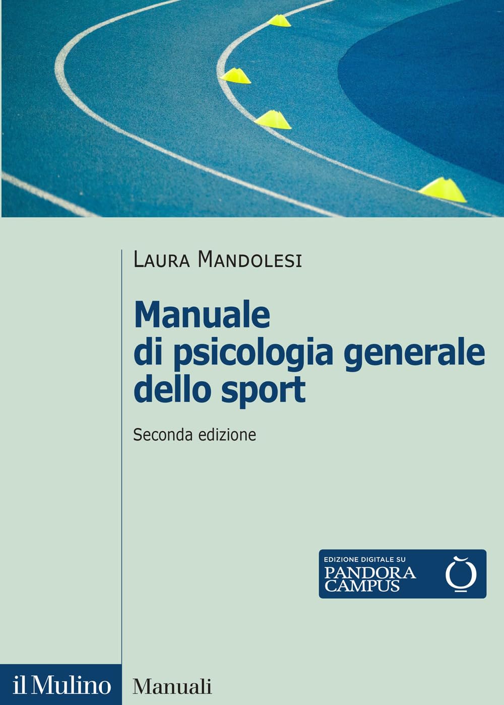 Manuale di psicologia generale dello sport. Nuova ediz. book
