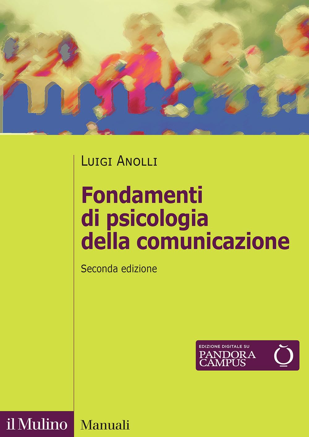 Fondamenti di psicologia della comunicazione. Nuova ediz. book