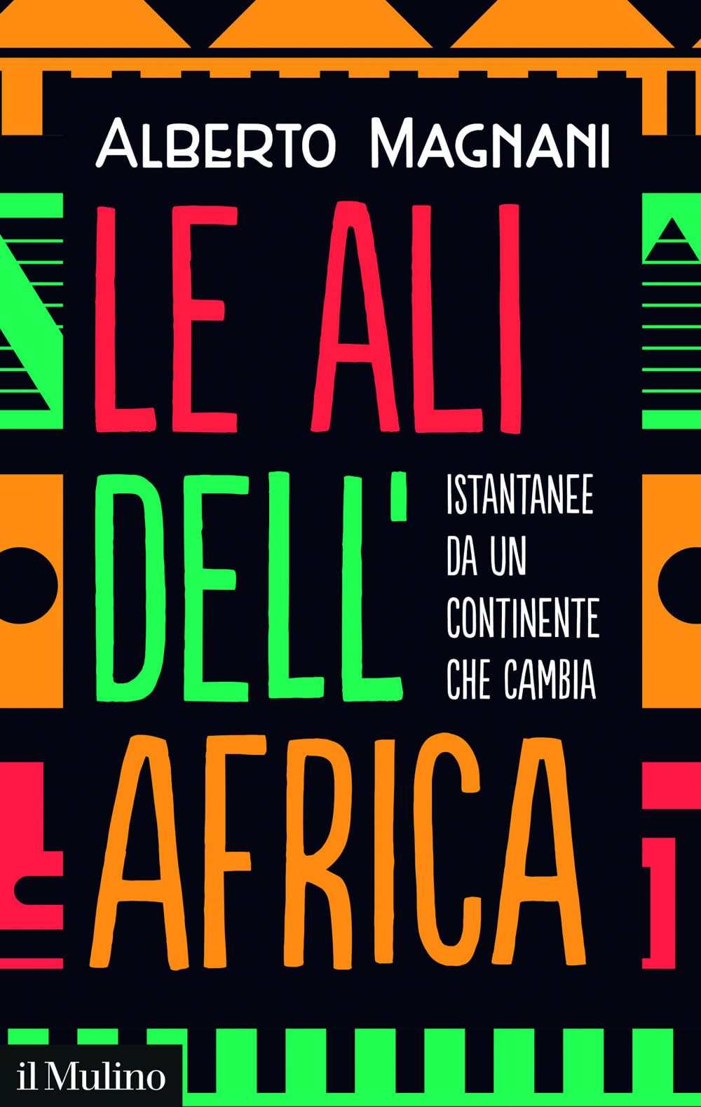 Le ali dell'Africa. Istantanee da un continente che cambia book