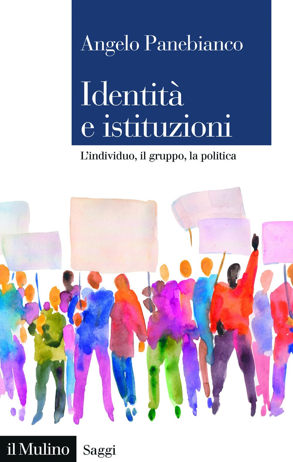 Identità e istituzioni. L'individuo, il gruppo, la politica Social Sciences