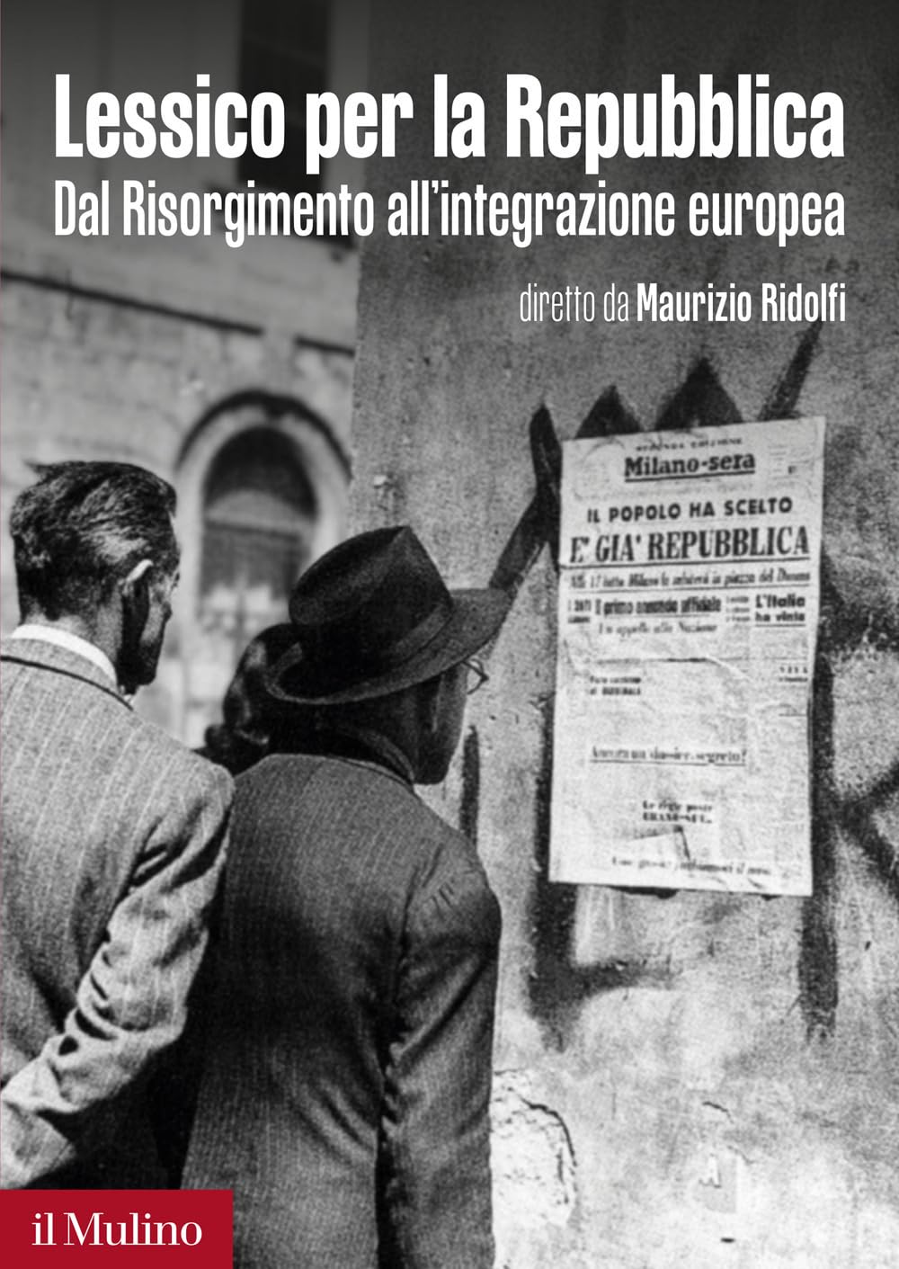 Lessico per la Repubblica. Dal Risorgimento all'integrazione europea (Fuori collana) Politics & History