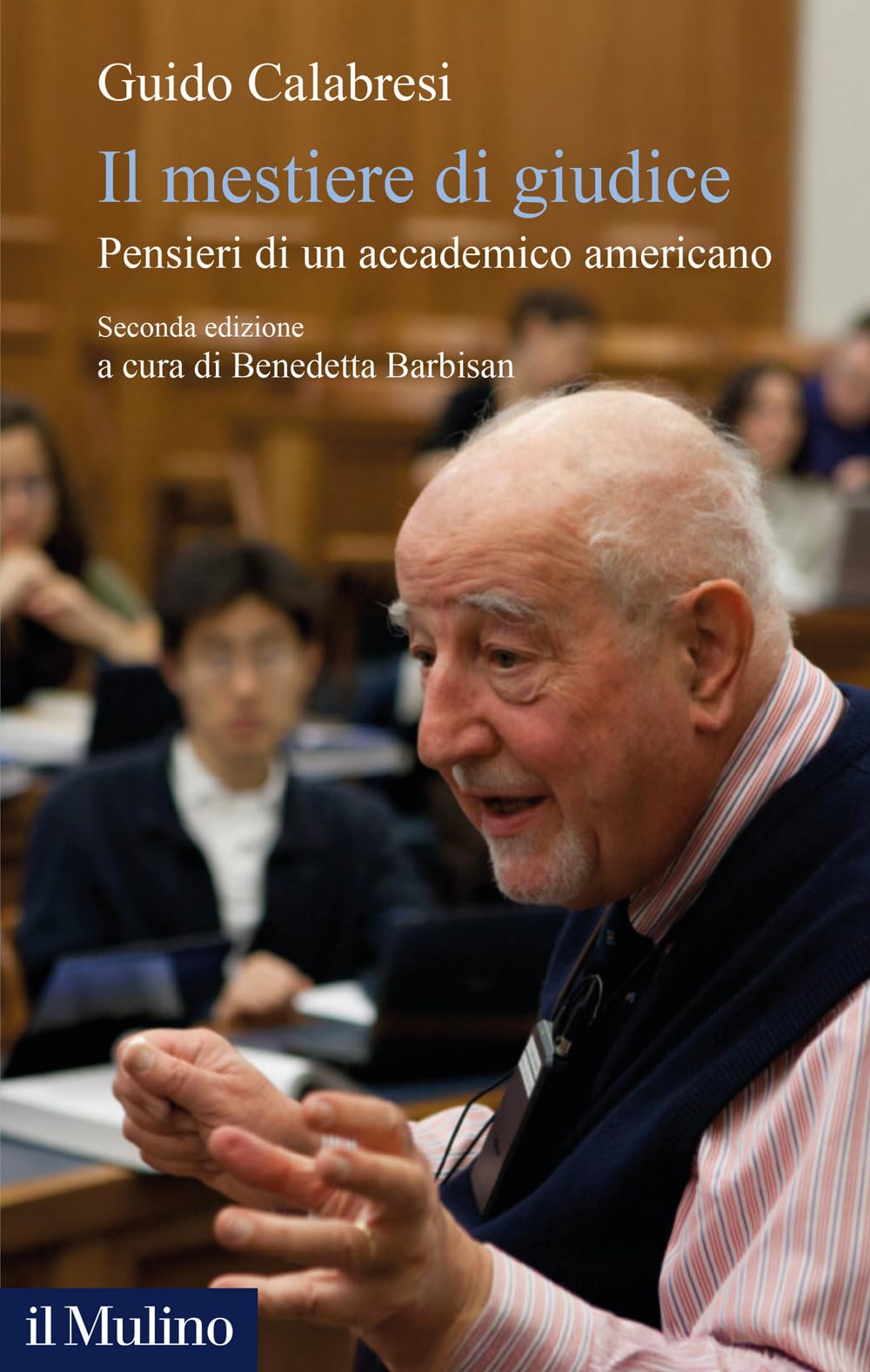 Il mestiere di giudice. Pensieri di un accademico americano. Nuova ediz. book