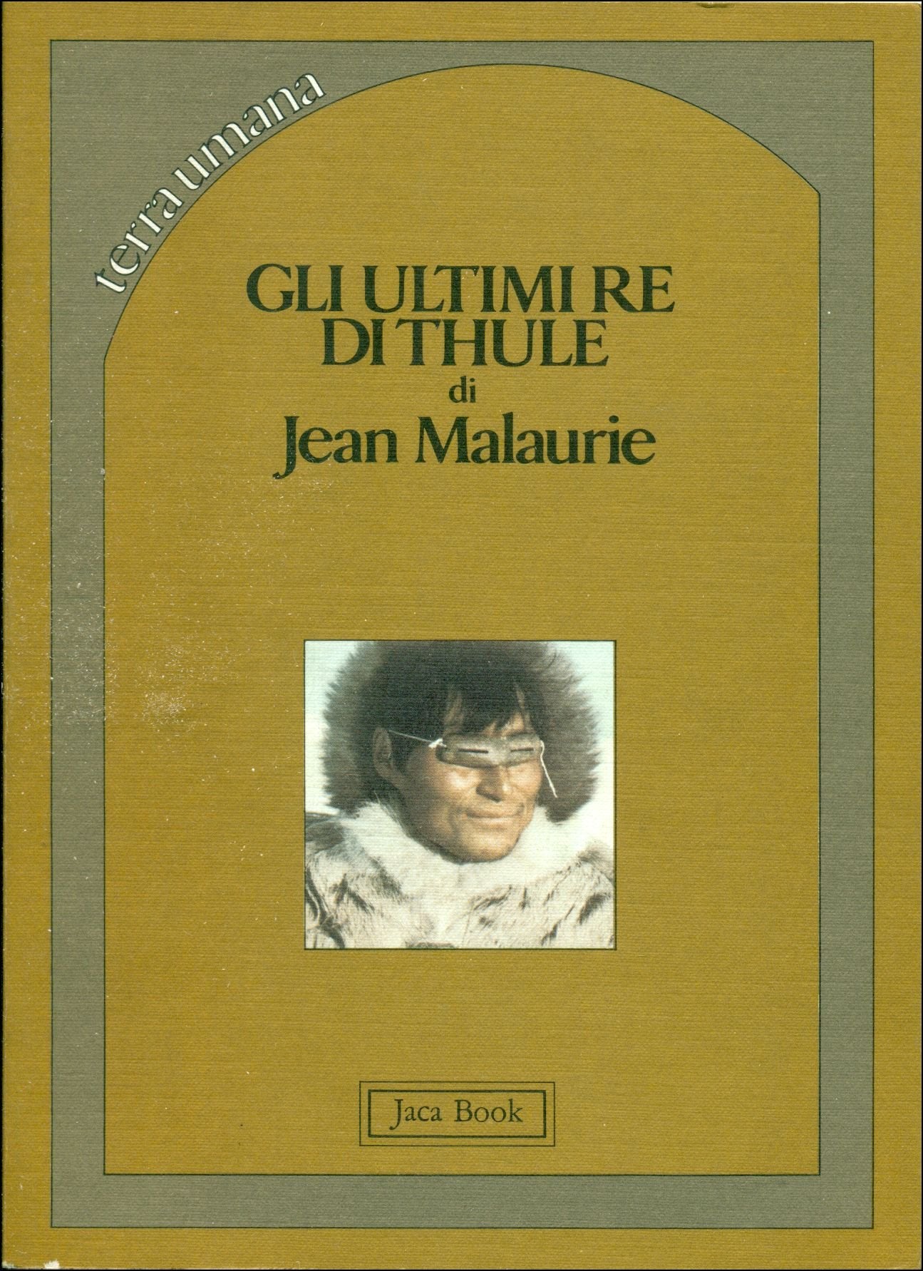 Gli ultimi re di Thule. Con gli esquimesi del Polo di fronte al loro destino book