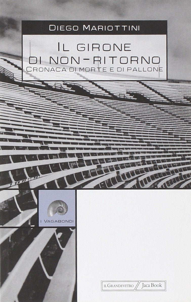 Il girone di non-ritorno. Cronaca di morte e di pallone book