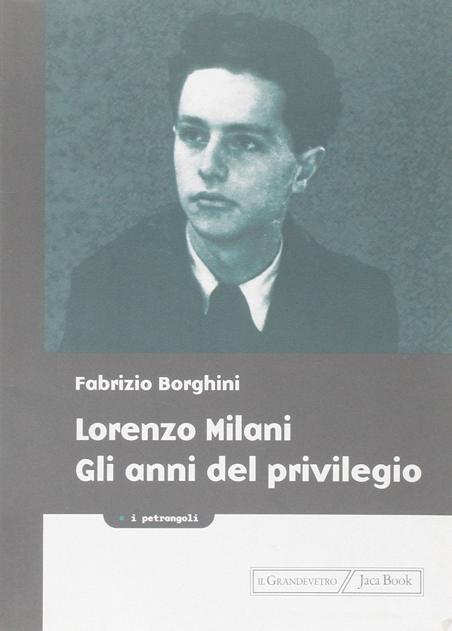 Lorenzo Milani. Gli anni del privilegio (I petrangoli, Band 17) Religion & Esotericism