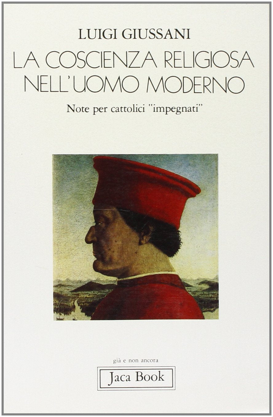 La coscienza religiosa dell'uomo moderno. Note per cattolici «Impegnati» Religion & Esotericism