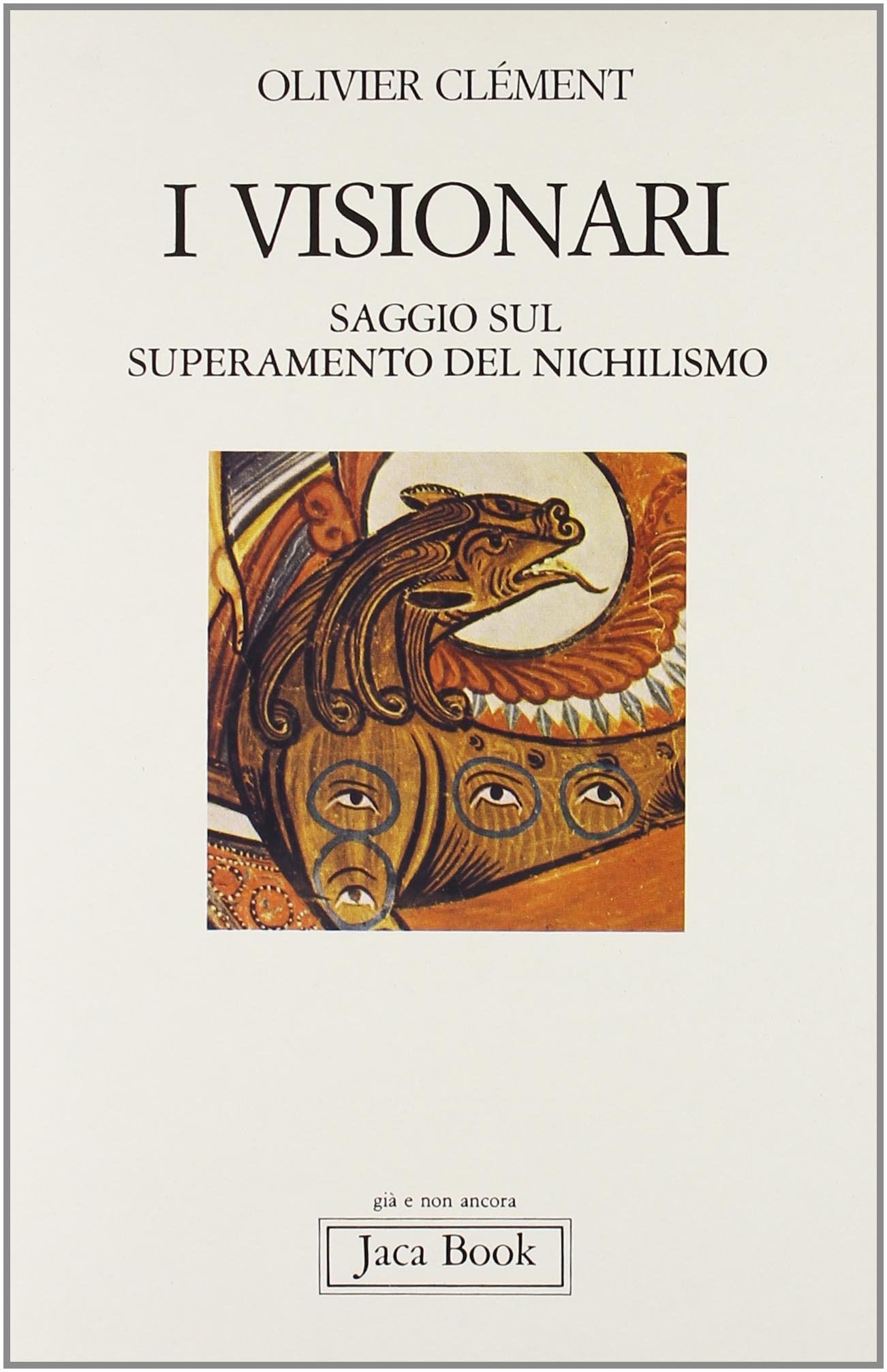 I visionari. Saggio sul superamento del nichilismo book