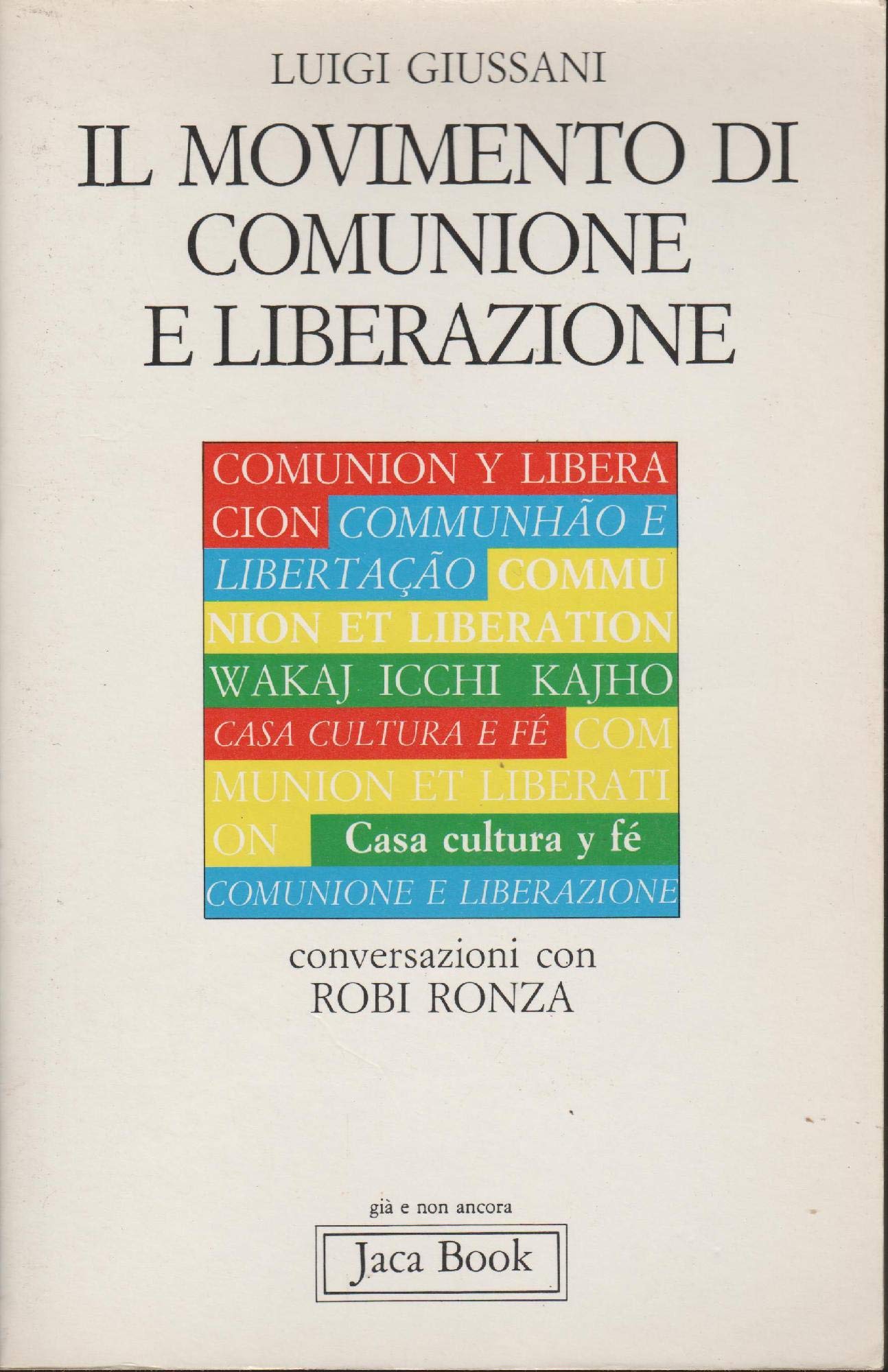 Il movimento di Comunione e Liberazione. Conversazioni con Robi Ronza book