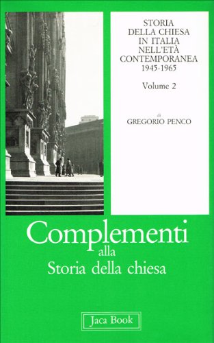 Storia della Chiesa in Italia nell'età contemporanea. 1945-1965 (Vol. 2) (Già e non ancora) Religion & Esotericism