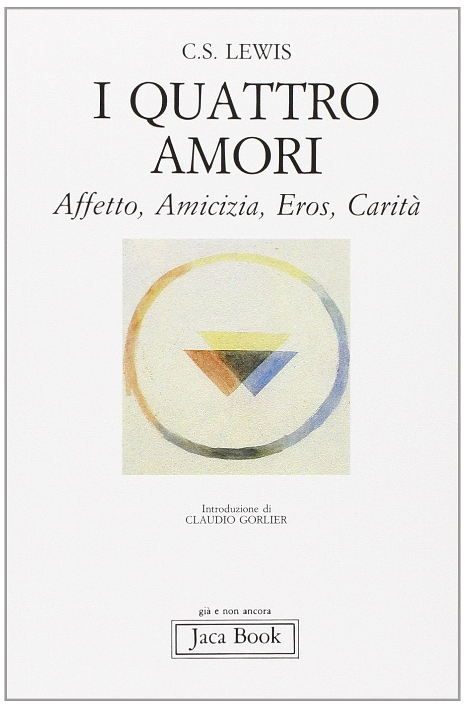 I quattro amori. Affetto, amicizia, eros, carità book
