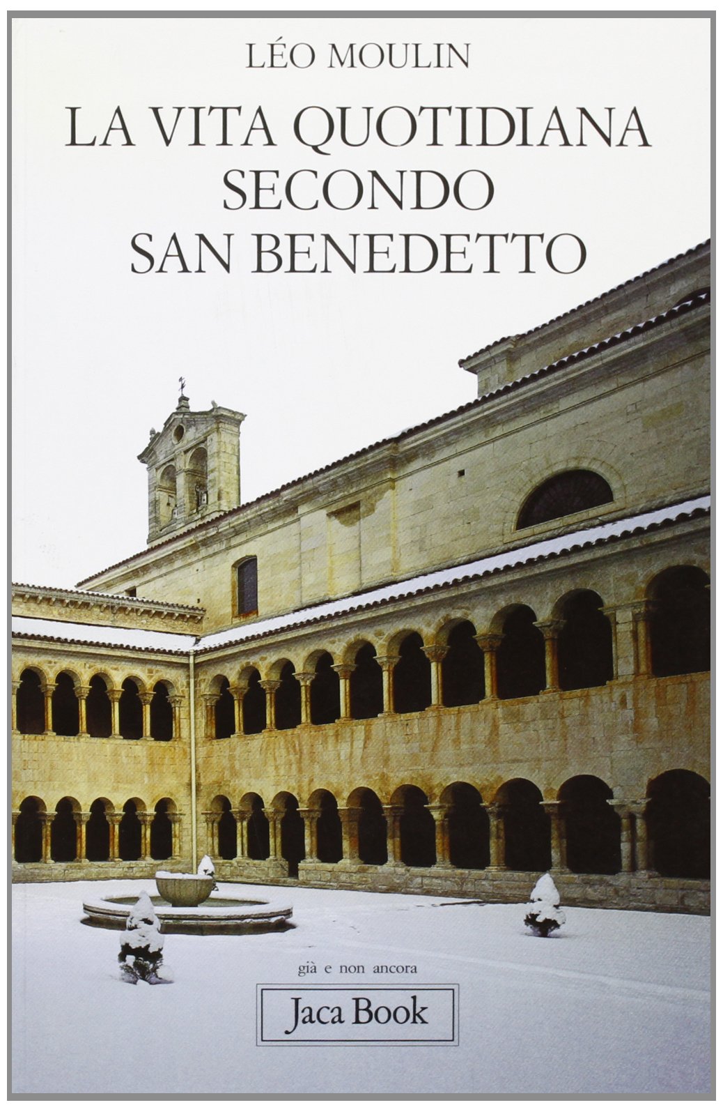 La vita quotidiana secondo s. Benedetto book