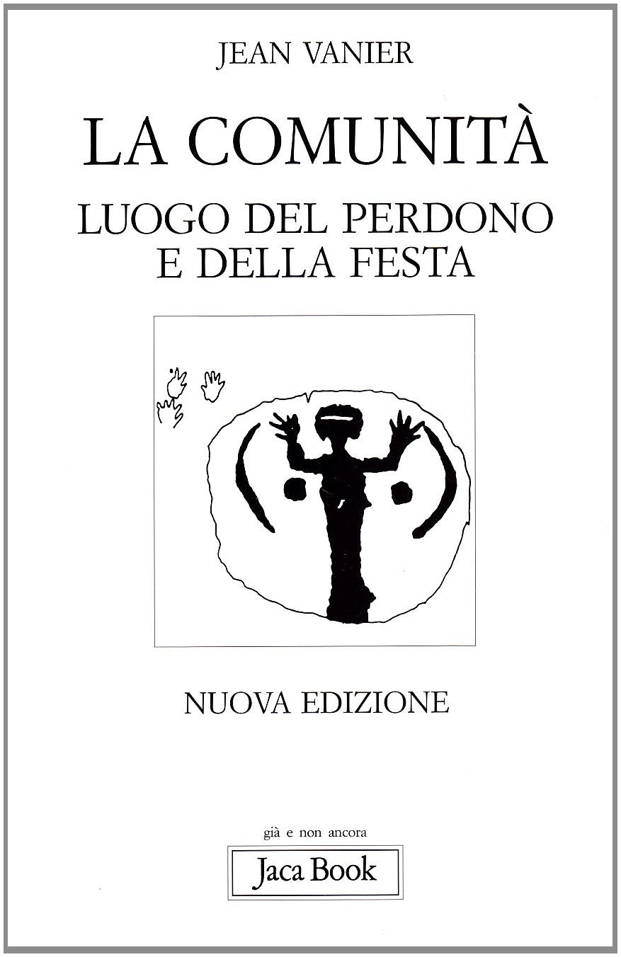 La comunità. Luogo del perdono e della festa book