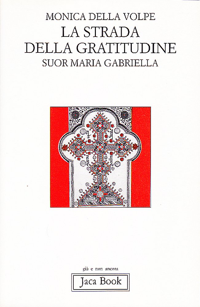 La strada della gratitudine. Suor Maria Gabriella book