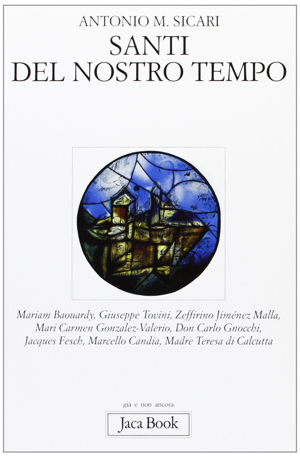Santi del nostro tempo (Già e non ancora) Politics & Society
