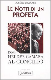 Le notti di un profeta. Dom Hélder Câmara al Concilio book