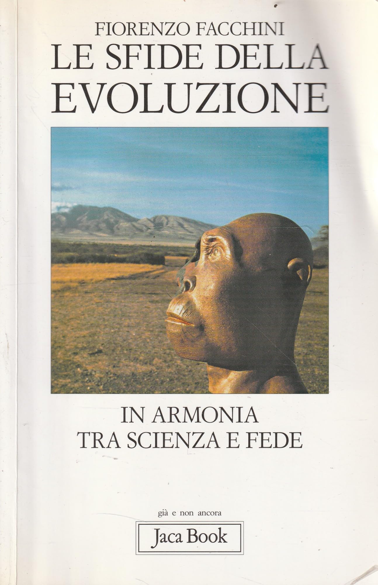 Le sfide della evoluzione. In armonia tra scienza e fede Social Sciences