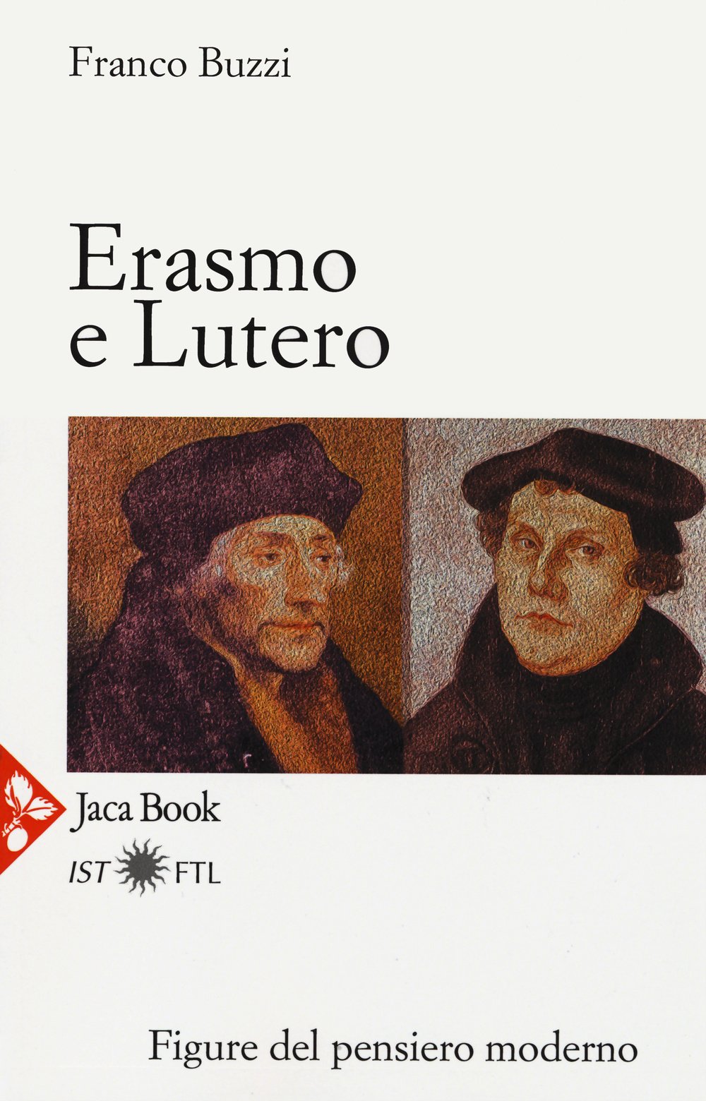 Erasmo e Lutero. La porta della modernità Religion & Esotericism