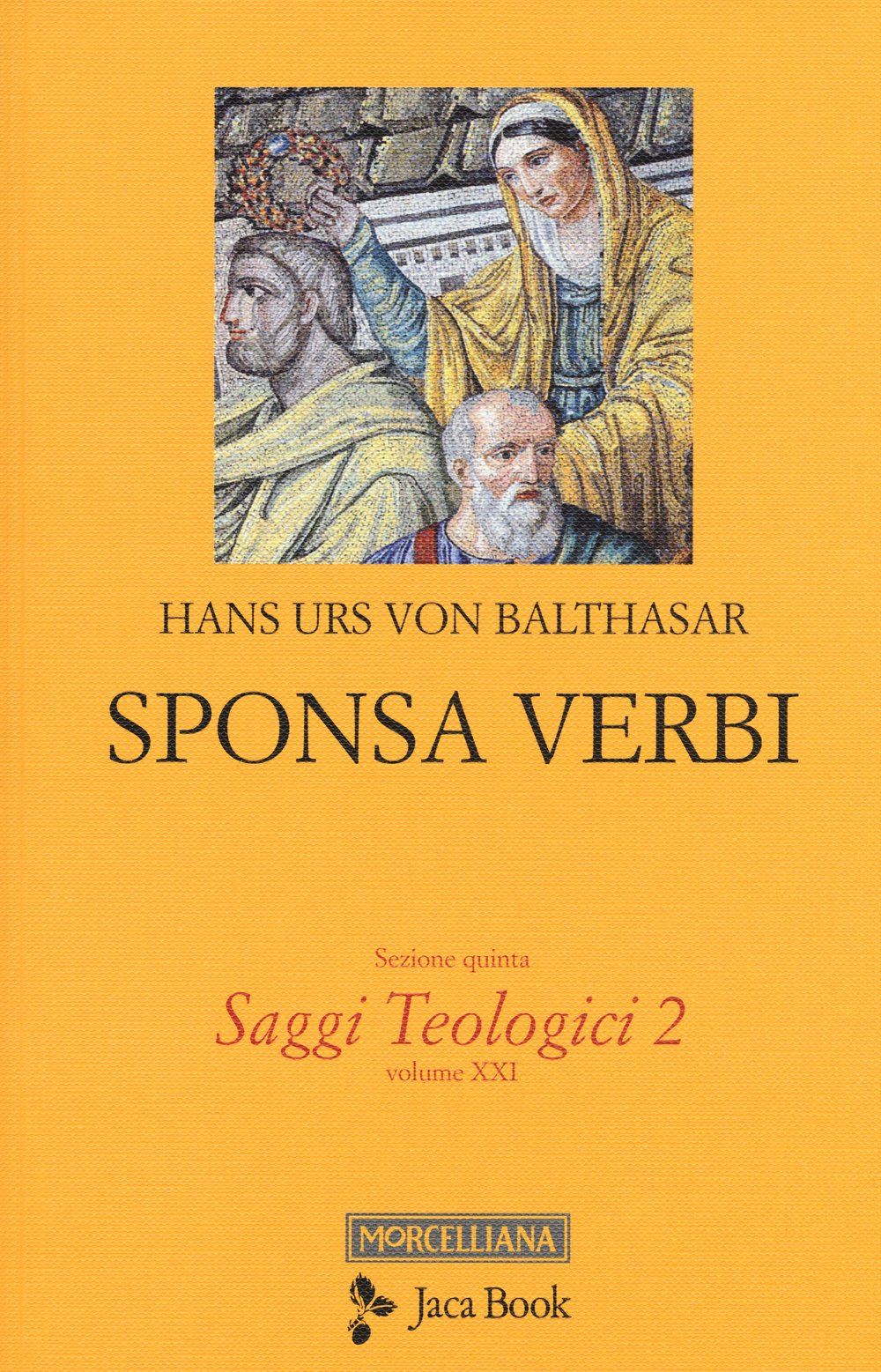 Saggi teologici. Sponsa Verbi (Vol. 2) (Già e non ancora. Opere di Balthasar) Religion & Esotericism