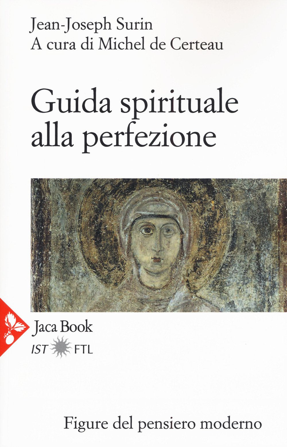 Guida Spirituale Alla Perfezione (Figure del pensiero moderno) Religion & Esotericism