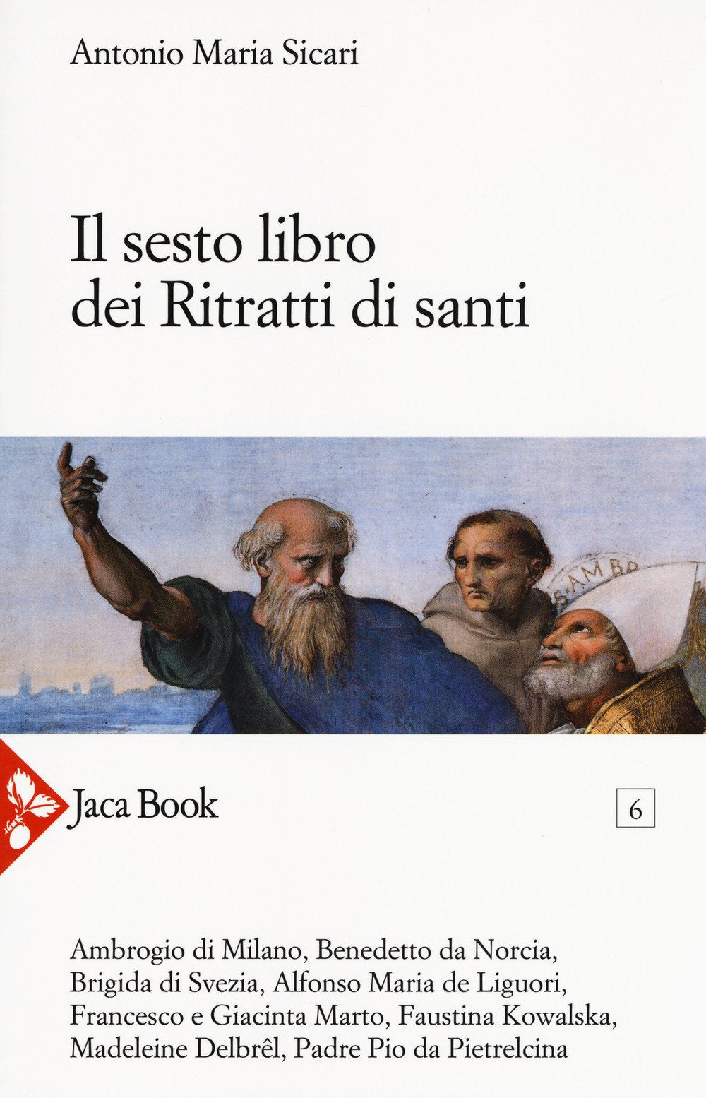 Il sesto libro dei ritratti di santi (Pensiero mistico) Philosophy