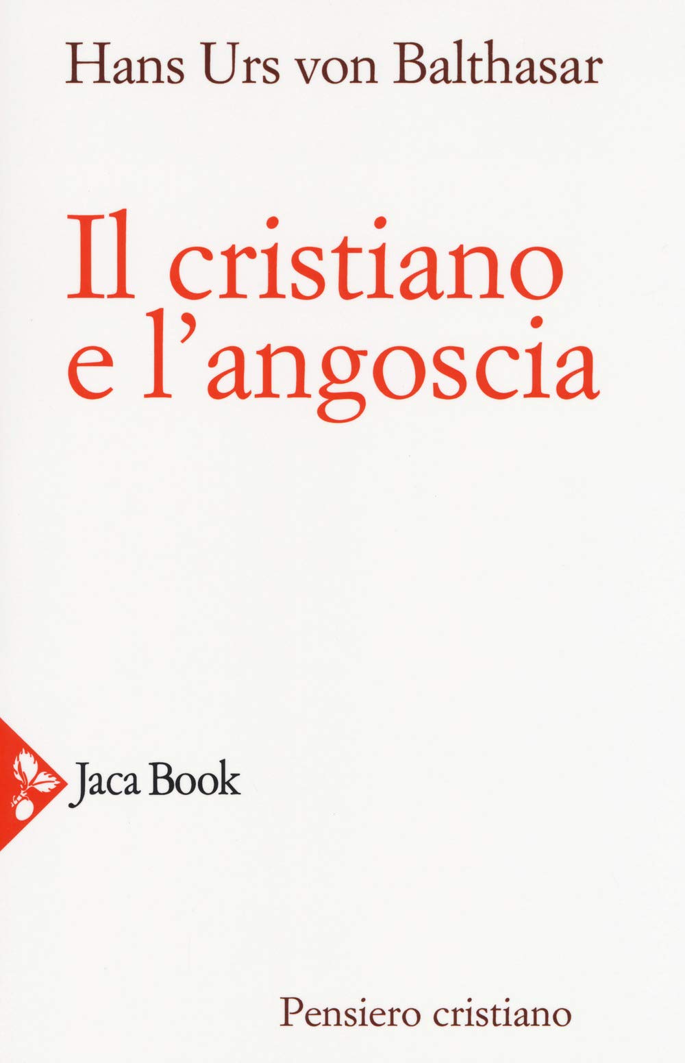 Il cristiano e l'angoscia. Nuova ediz. (Pensiero cristiano) Philosophy