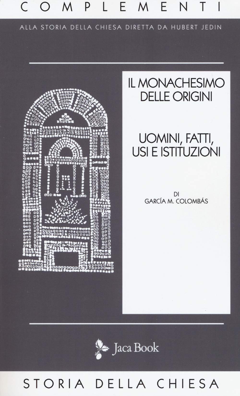 Il monachesimo delle origini. Nuova ediz.. Uomini, fatti, usi e istituzioni (Vol. 1) (Complementi alla storia della Chiesa) Philosophy