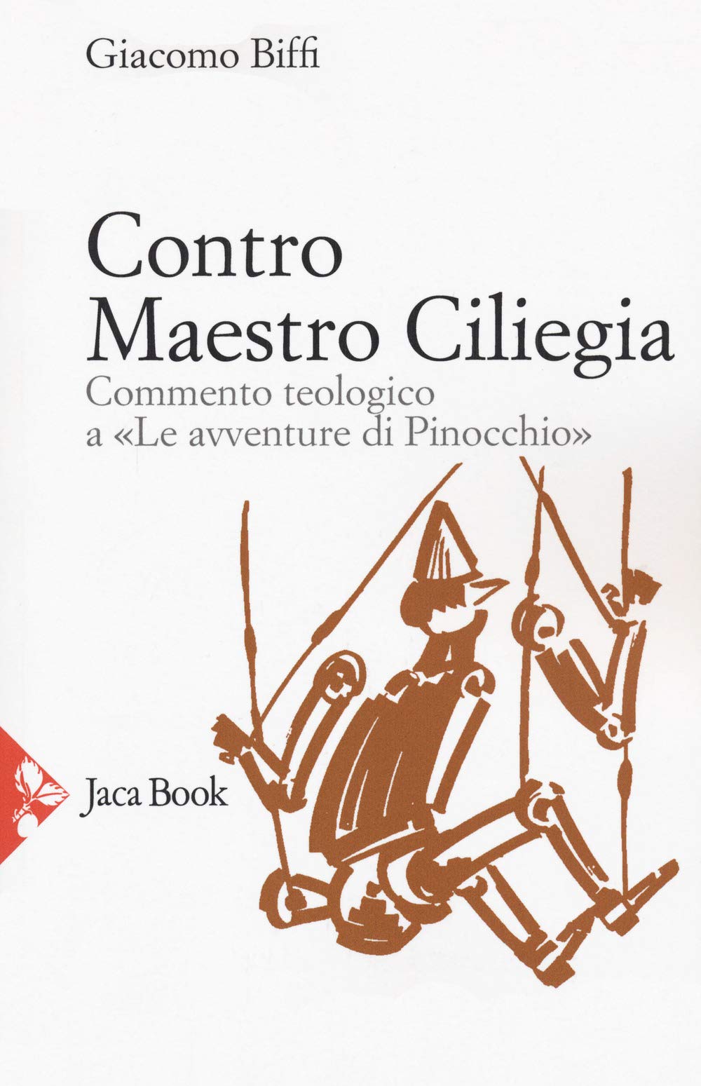 Contro Maestro Ciliegia. Commento teologico a «Le avventure di Pinocchio» (Pensiero cristiano) Contemporary literature