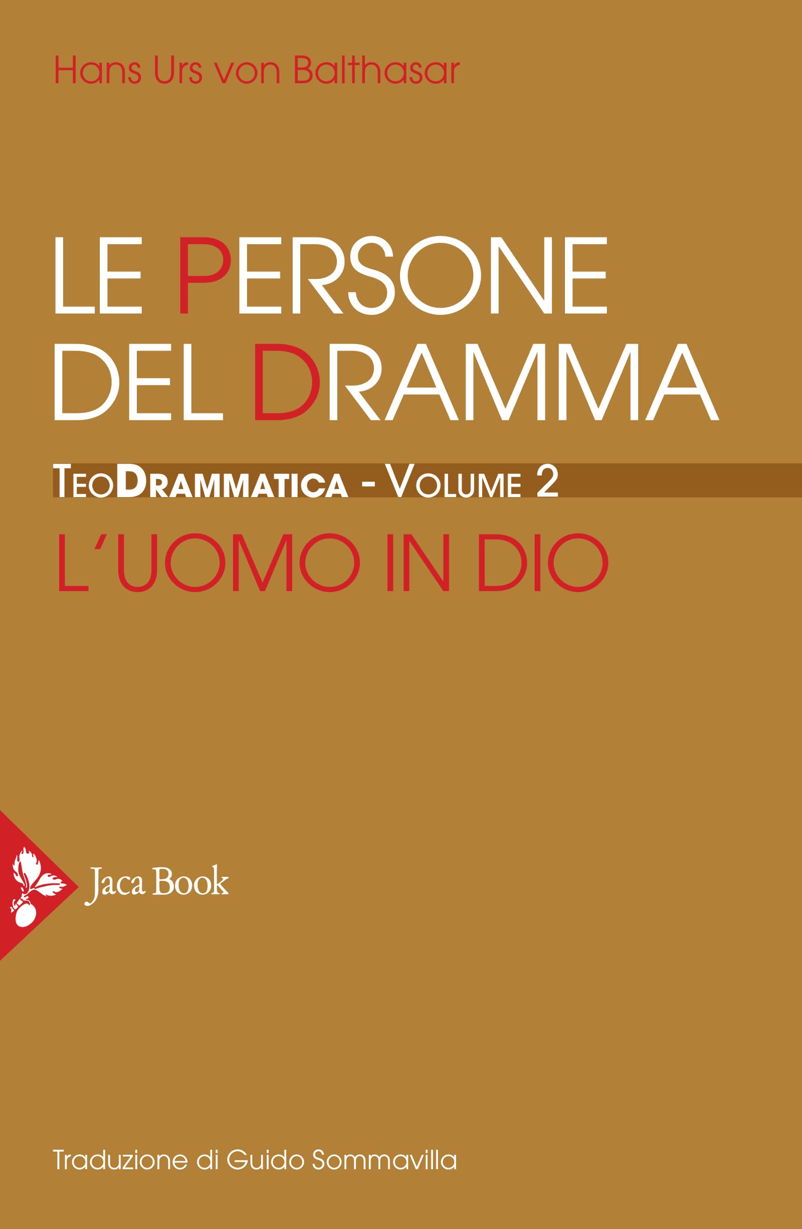Teodrammatica. Le persone del dramma: l'uomo in Dio (Vol. 2) (Già e non ancora. Opere di Balthasar) Religion & Esotericism
