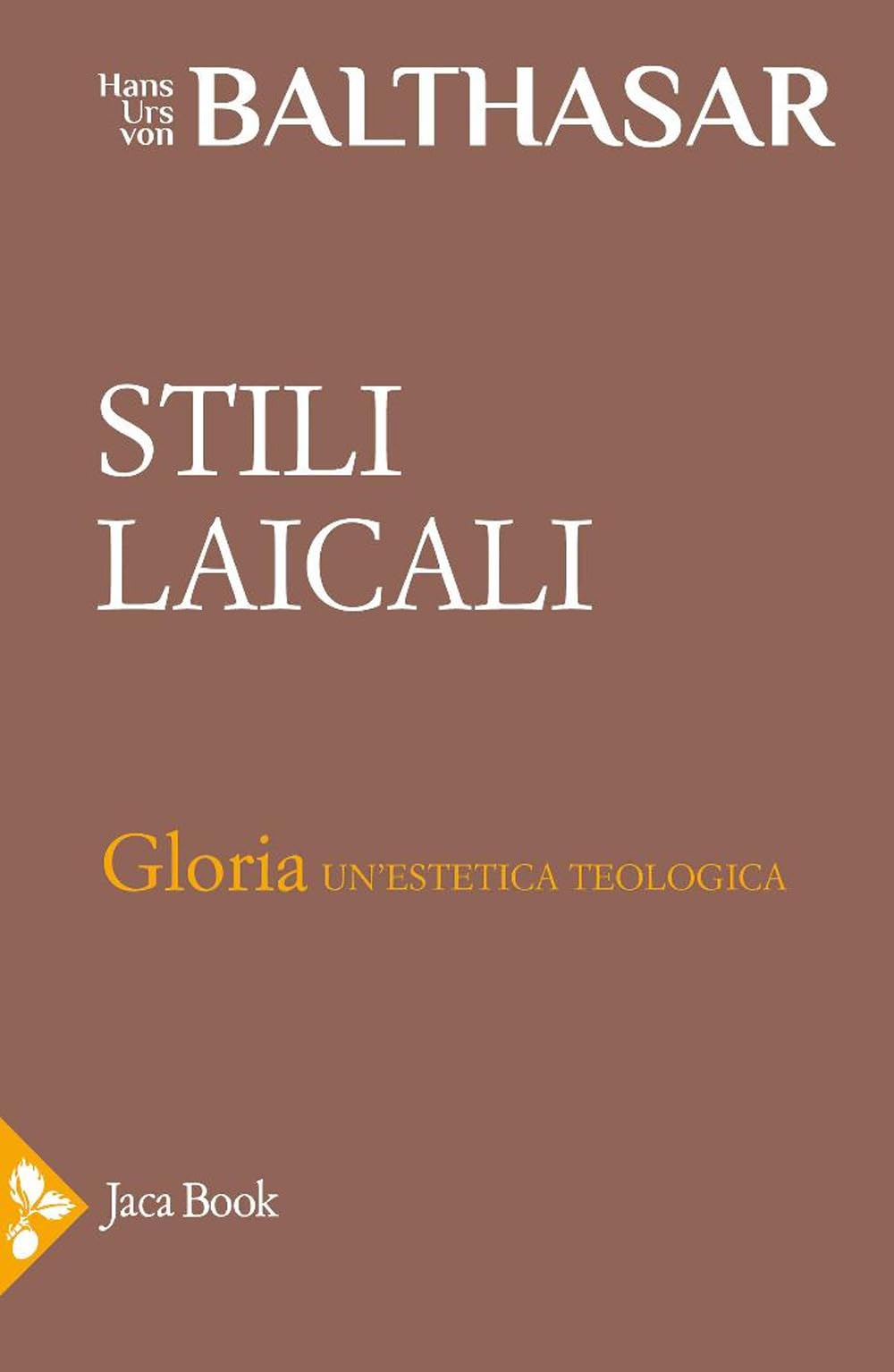 Stili laicali (Già e non ancora. Opere di Balthasar) Religion & Esotericism