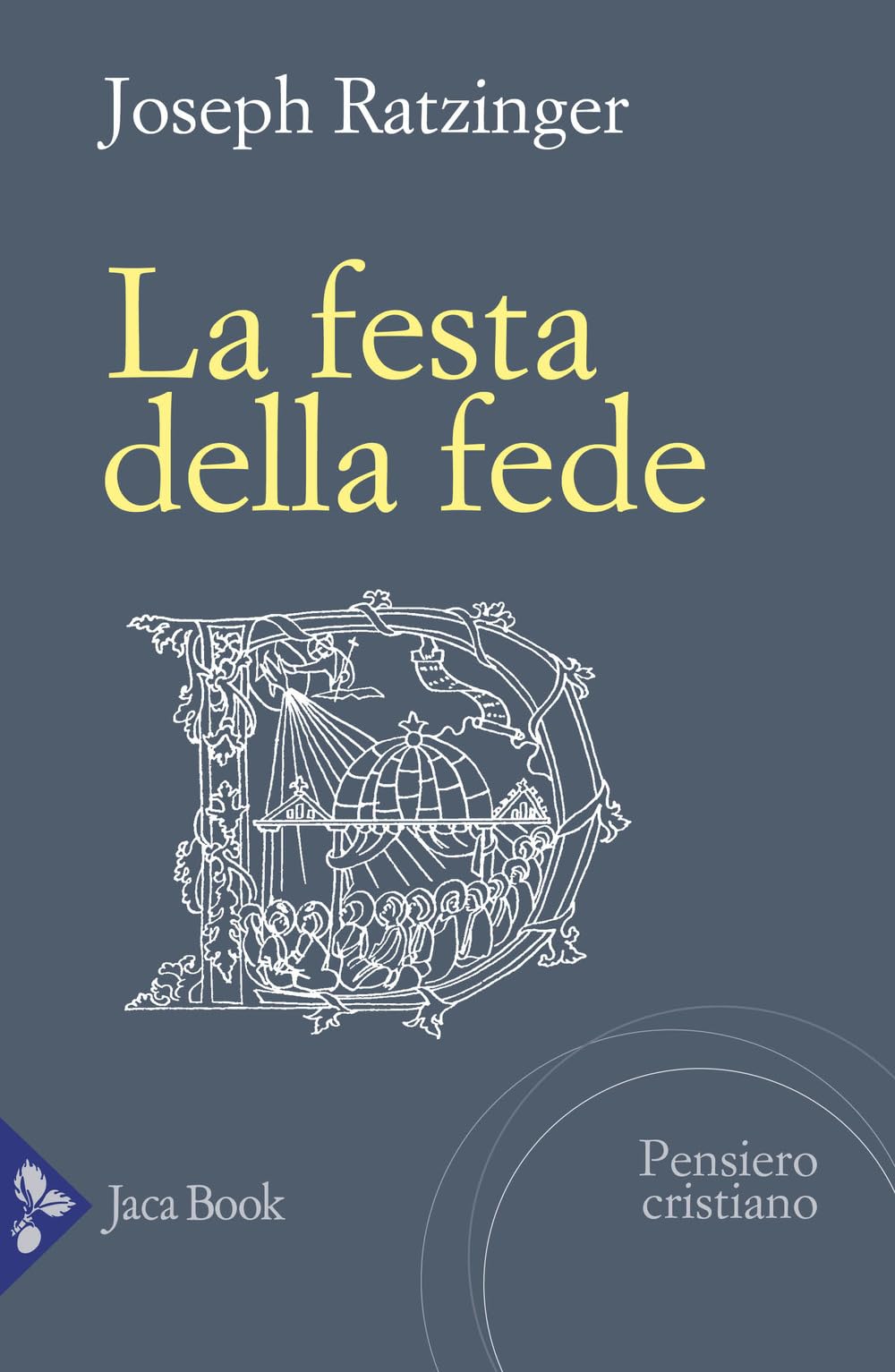 La festa della fede (Pensiero cristiano) Religion & Esotericism