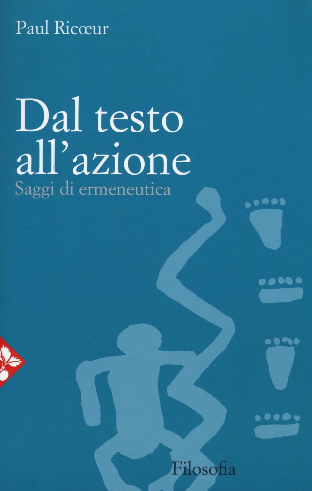 Dal testo all'azione. Saggi di ermeneutica book