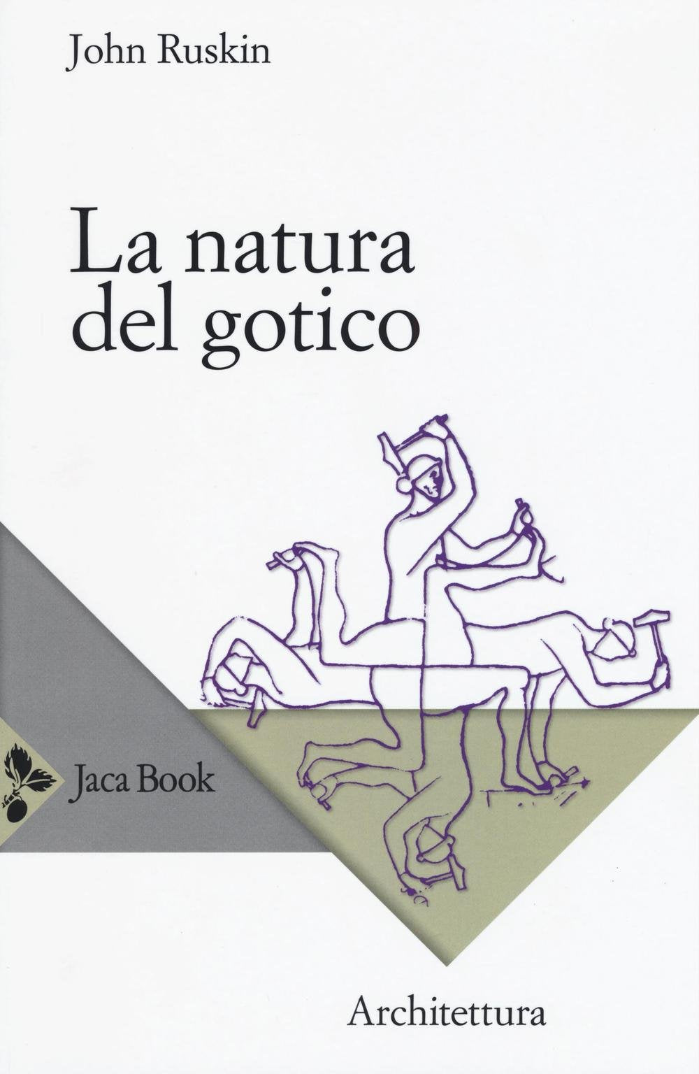 La natura del gotico (Jaca Book Reprint) Architecture