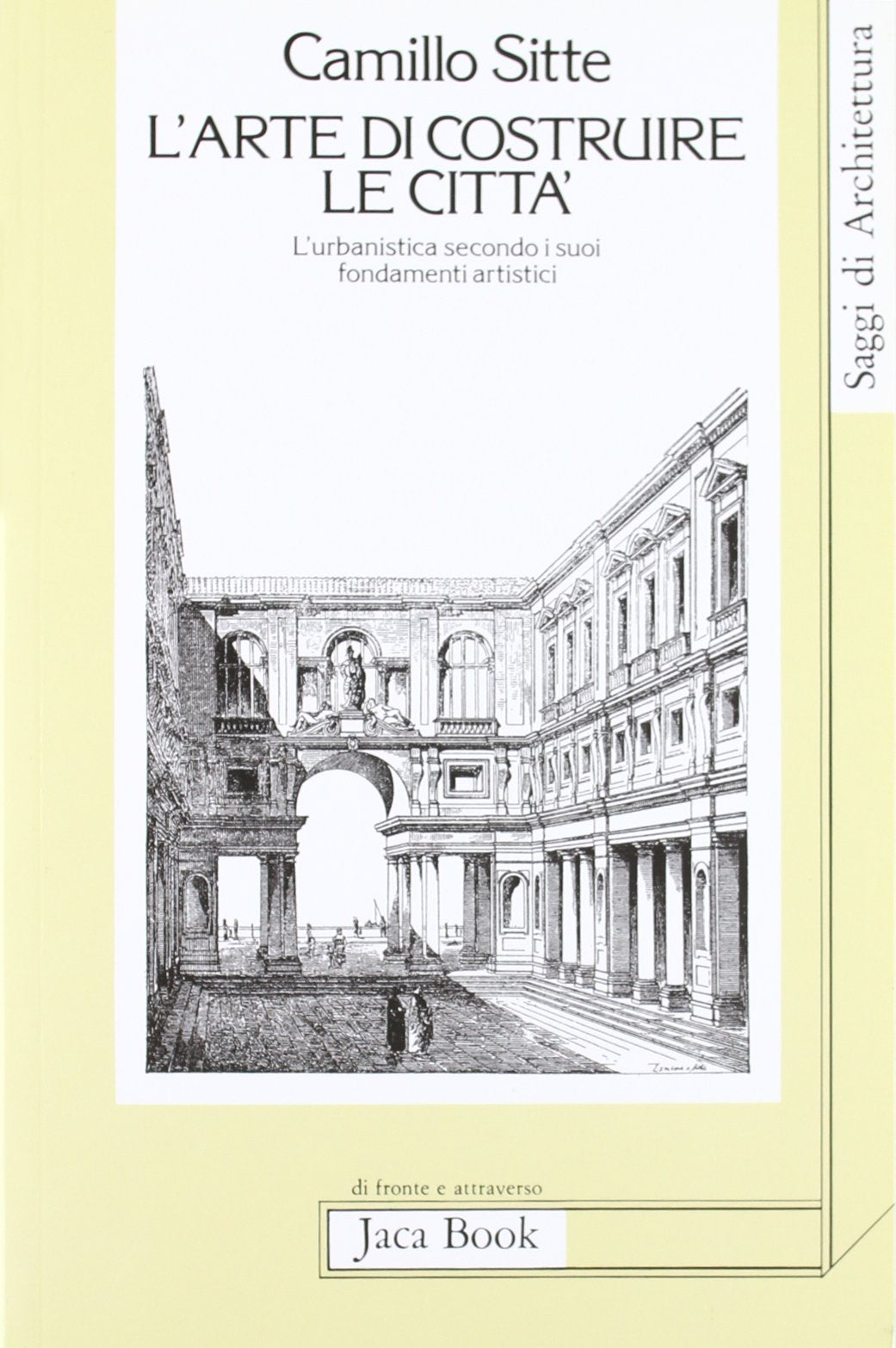 L'arte di costruire le città. L'urbanistica secondo i suoi fondamenti artistici book