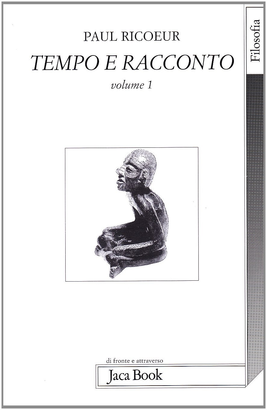 Tempo e racconto (Vol. 1) (Di fronte e attraverso. Filosofia) Philosophy