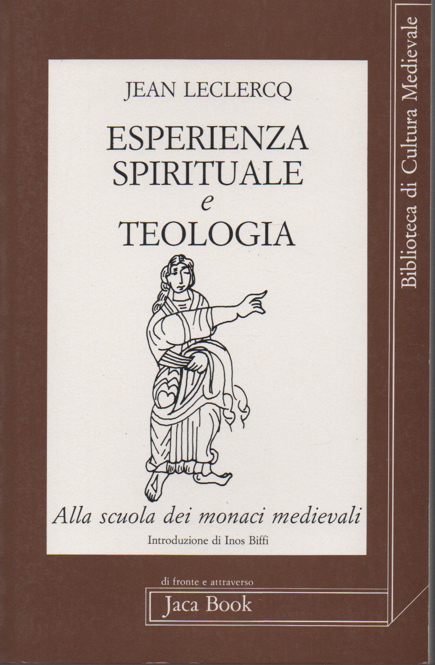 Esperienza spirituale e teologia. Alla scuola dei monaci medievali book