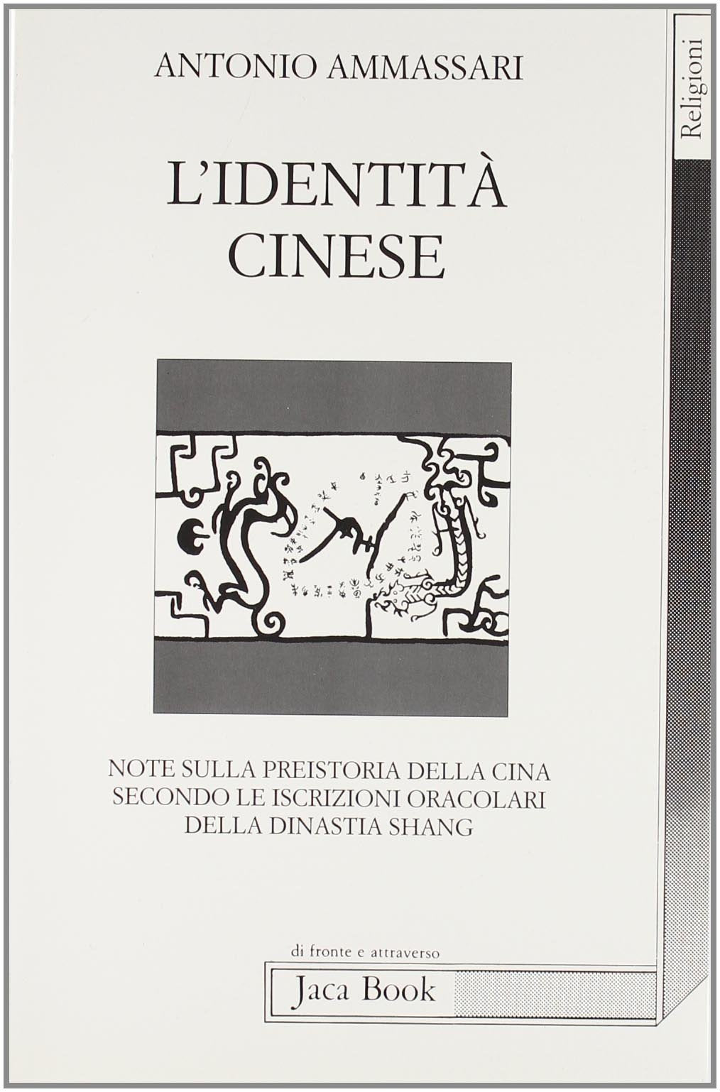 L'identità cinese. Note sulla preistoria della Cina secondo le iscrizioni oracolari della dinastia Shang History