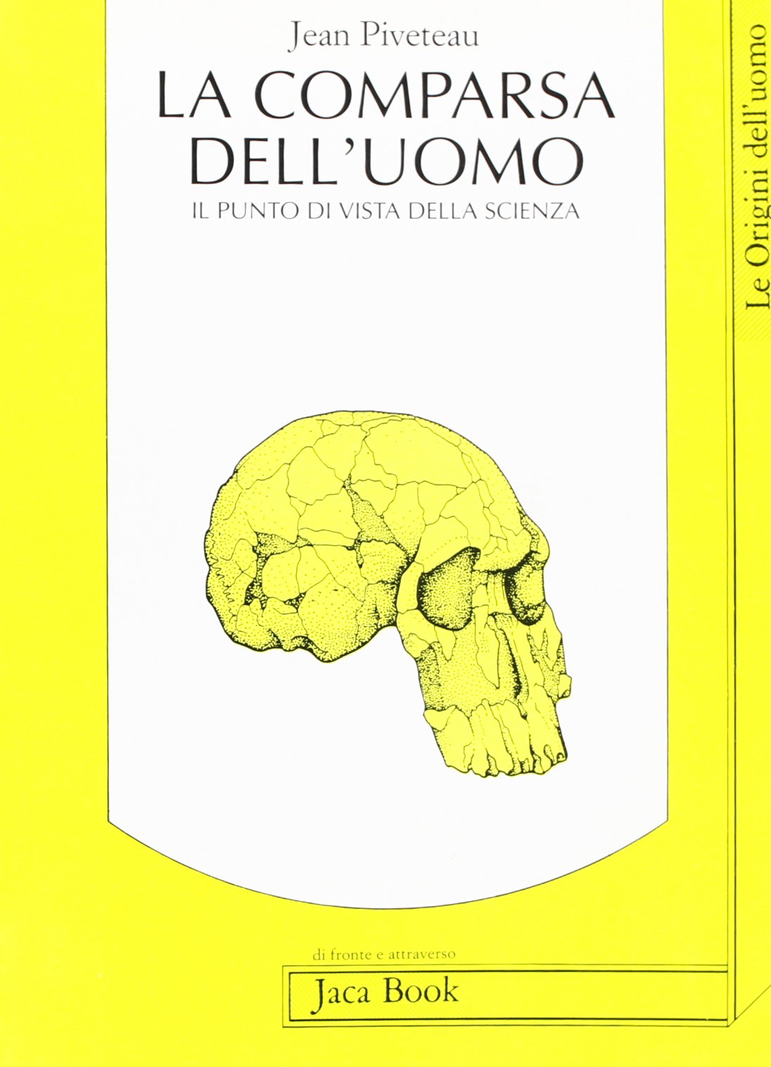 La comparsa dell'uomo. Il punto di vista scientifico book