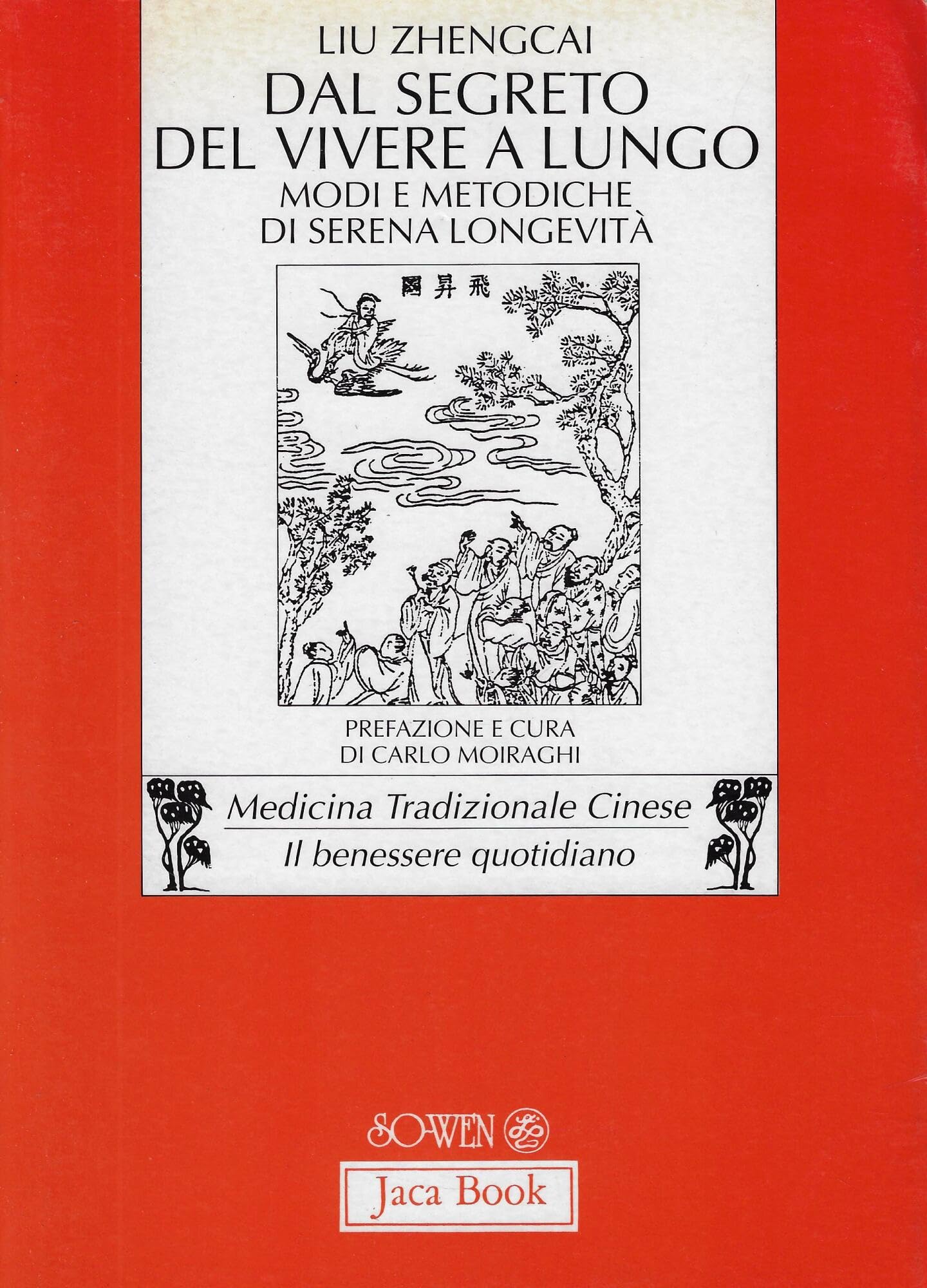 Dal segreto del vivere a lungo. Modi e metodiche di serena longevità book