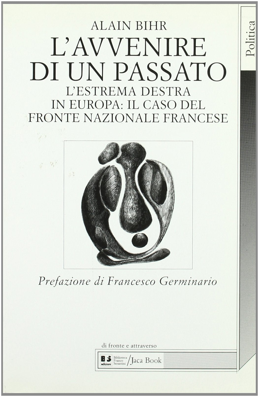 L'avvenire di un passato. L'estrema Destra in Europa: il caso del Fronte Nazionale francese Politics & History