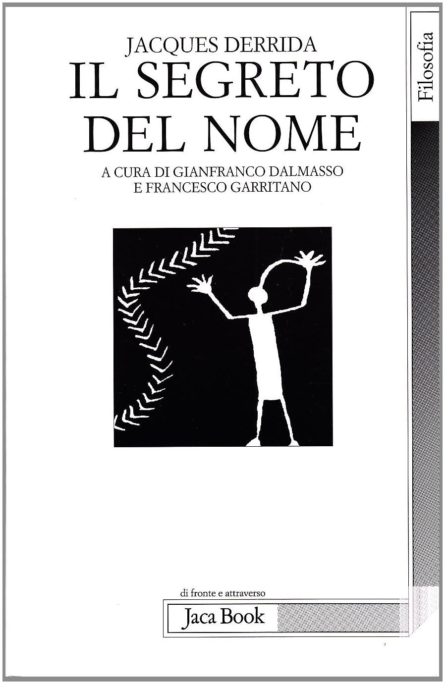 Il segreto del nome. Tre saggi (Di fronte e attraverso. Filosofia) Philosophy